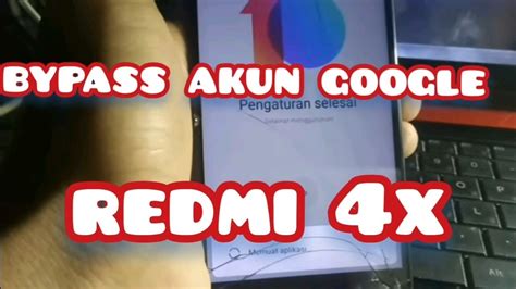 Bypass Akun Google Redmi 4x Tanpa Pc